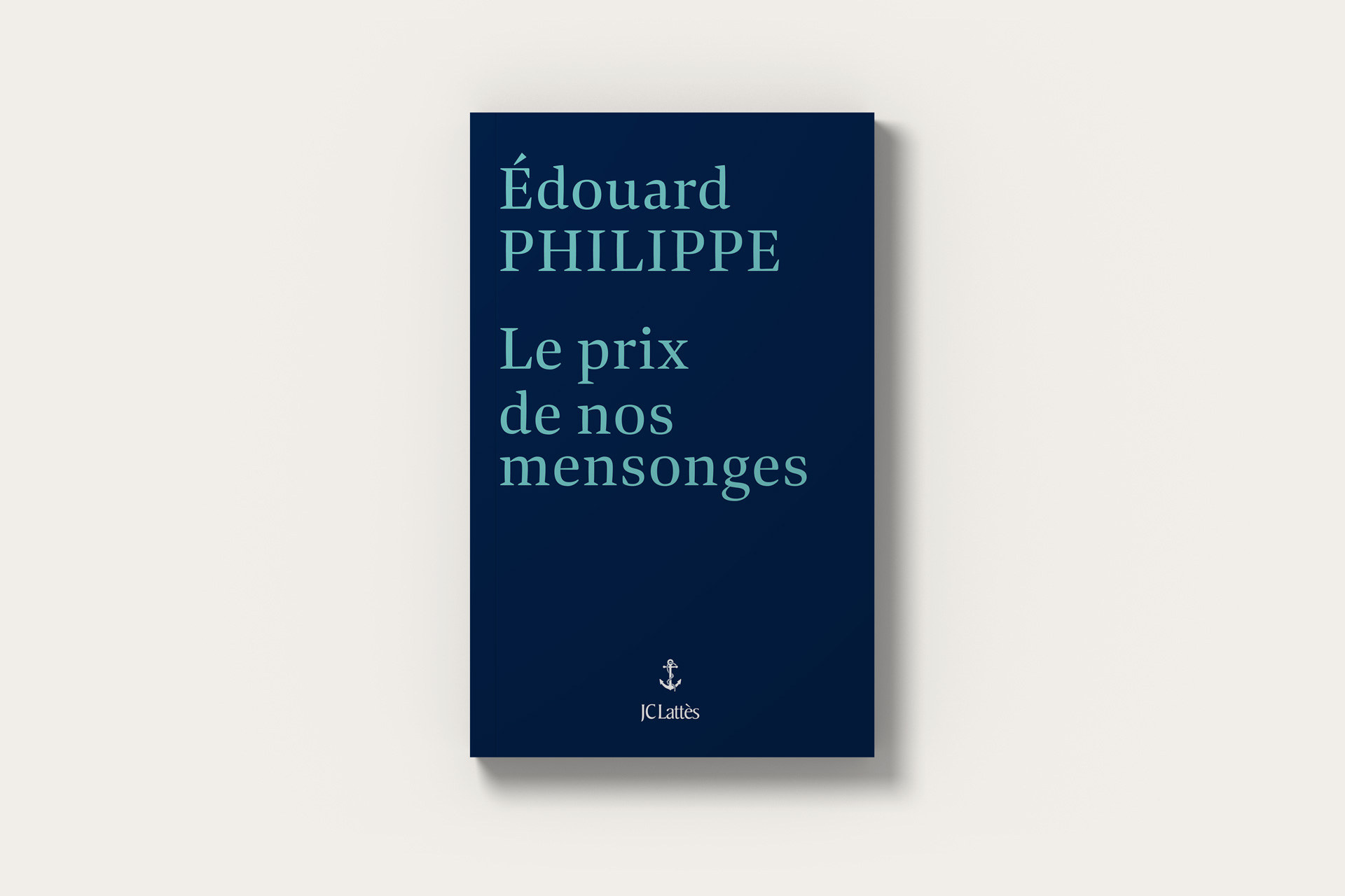 Livre Édouard Philippe - Le prix de nos mensonges